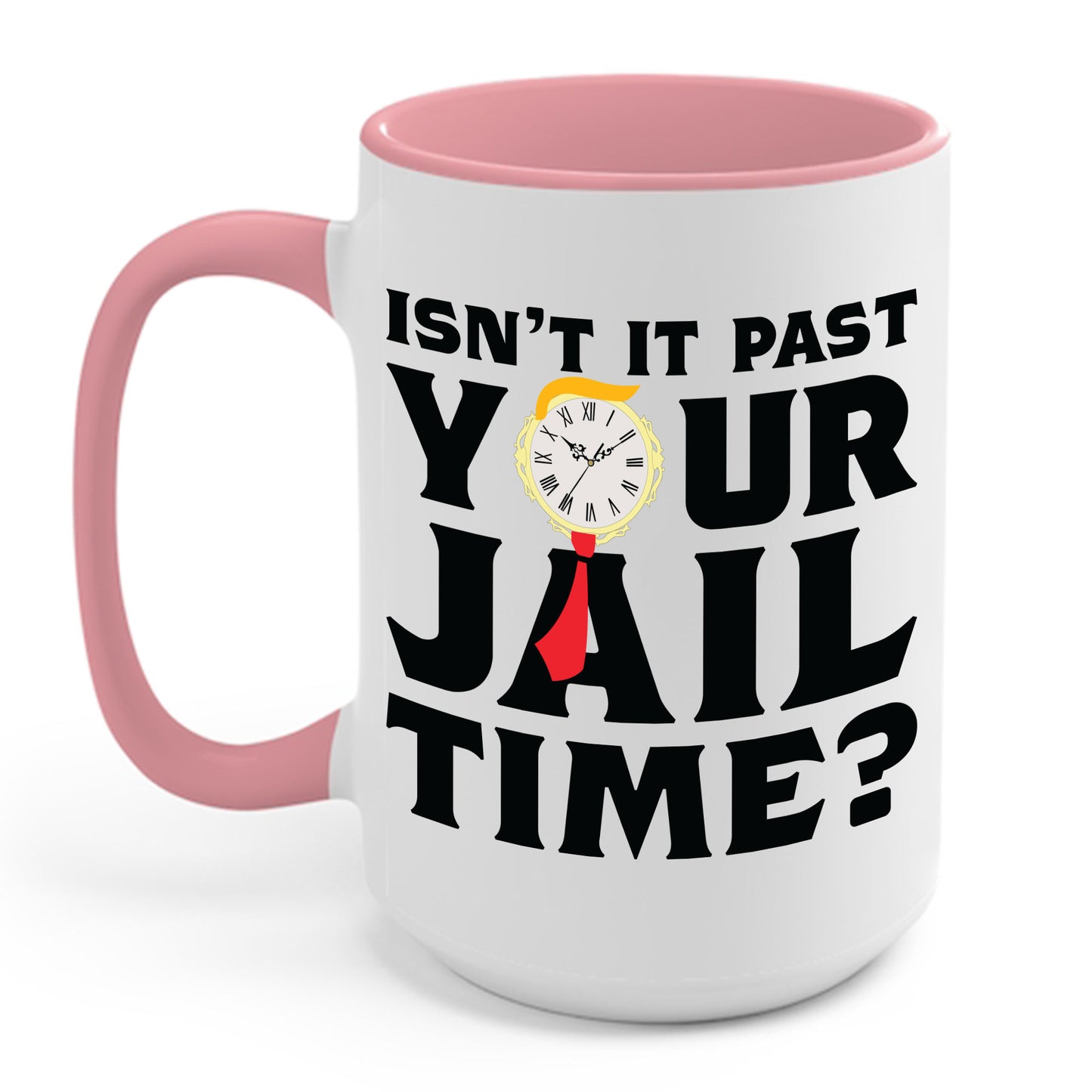 Isn’t It Past Your Jail Time Funny Saying Joke Humour Coffee Mug For Men Women