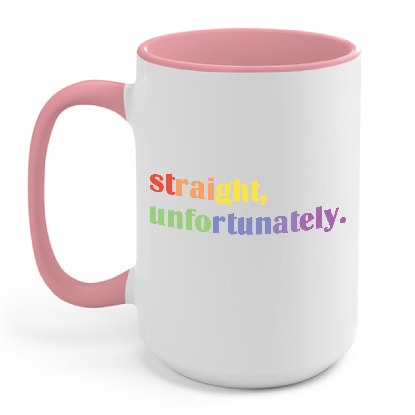 Straight Unfortunatly LGBTQ Gay Pride Coffee Mug For Men Women