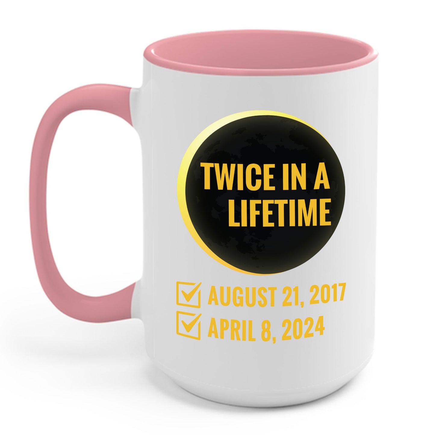 Solar Eclipse Shirt Twice in Lifetime 2024 Funny Solar Eclipse Coffee Mug For Men Women