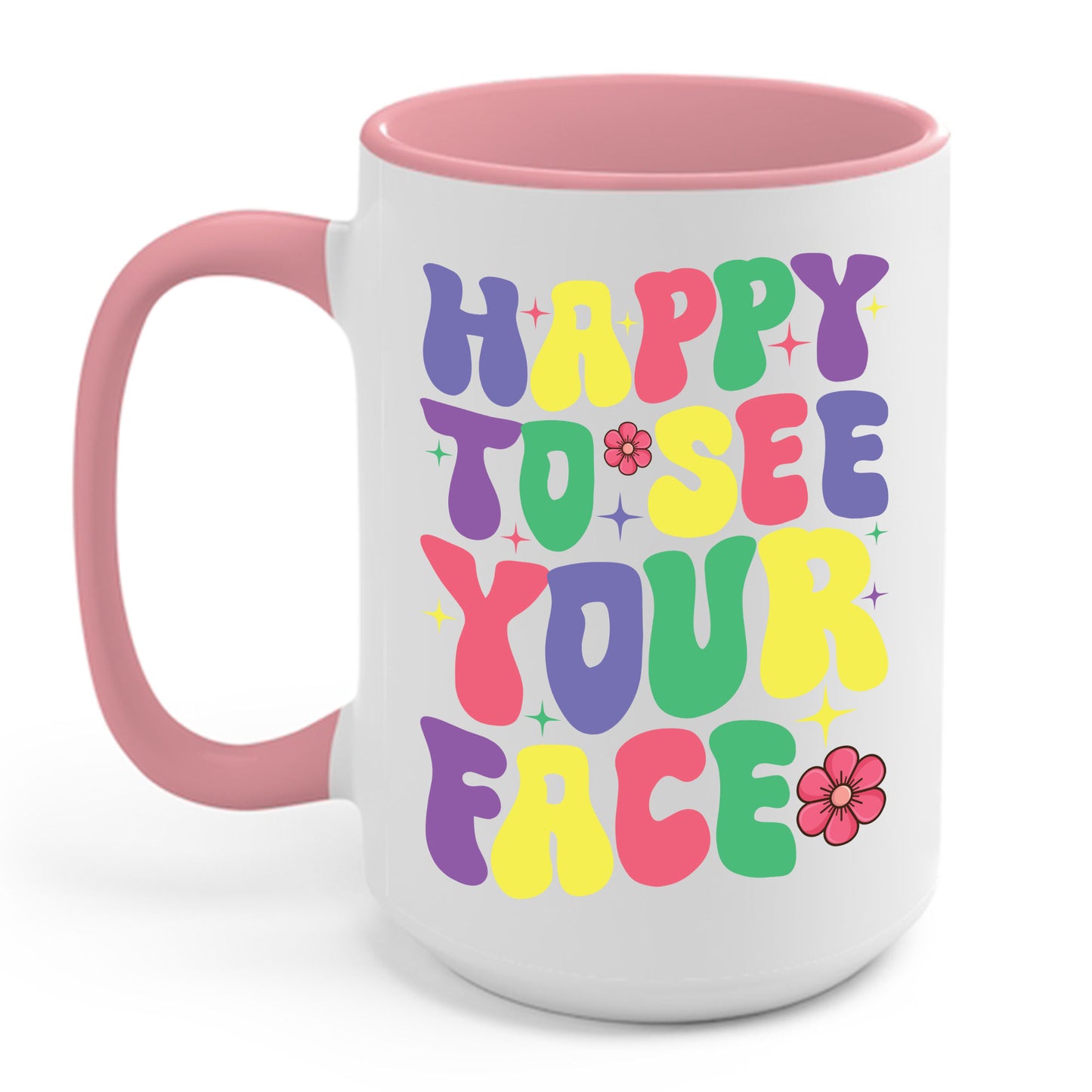 Funny Happy To See Your Face Teachers Students First Day Of School Coffee Mug For Men Women