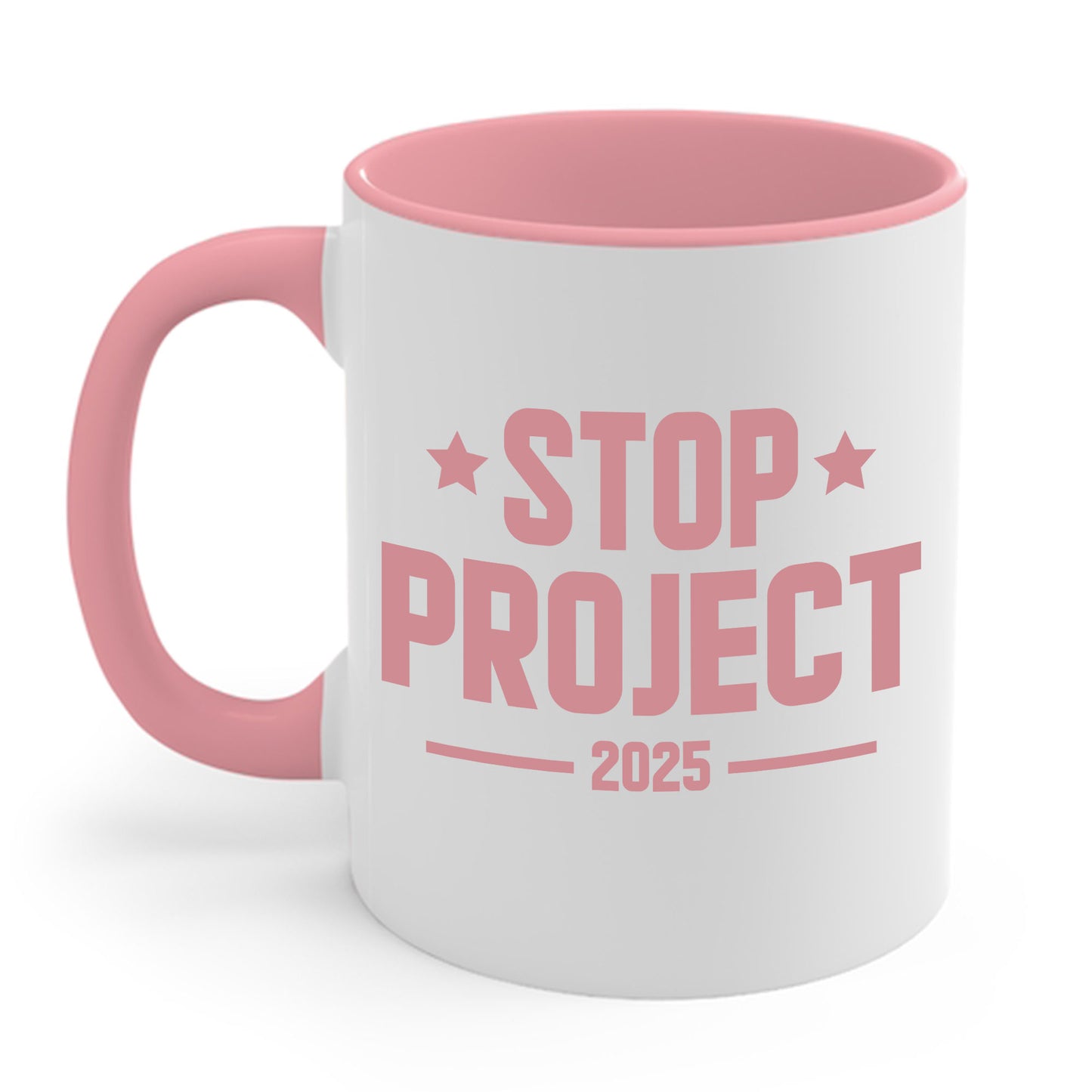 Stop Project 2025 Coffee Mug For Women Men