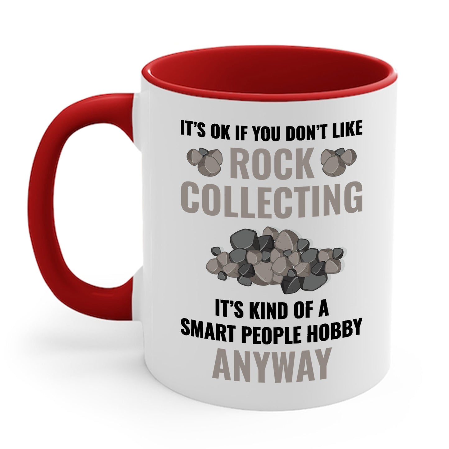 Smart People Hobby Rock Collecting Funny Geologist Gift Coffee Mug For Men Women