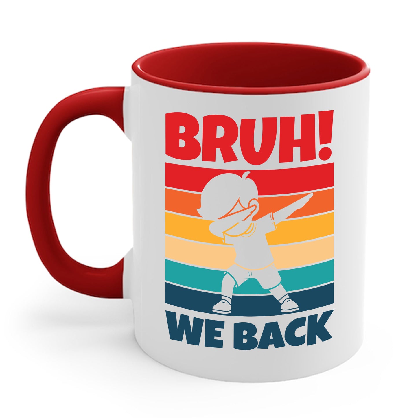 Funny Bruh We Back Teachers Kids Funny Back To School Coffee Mug