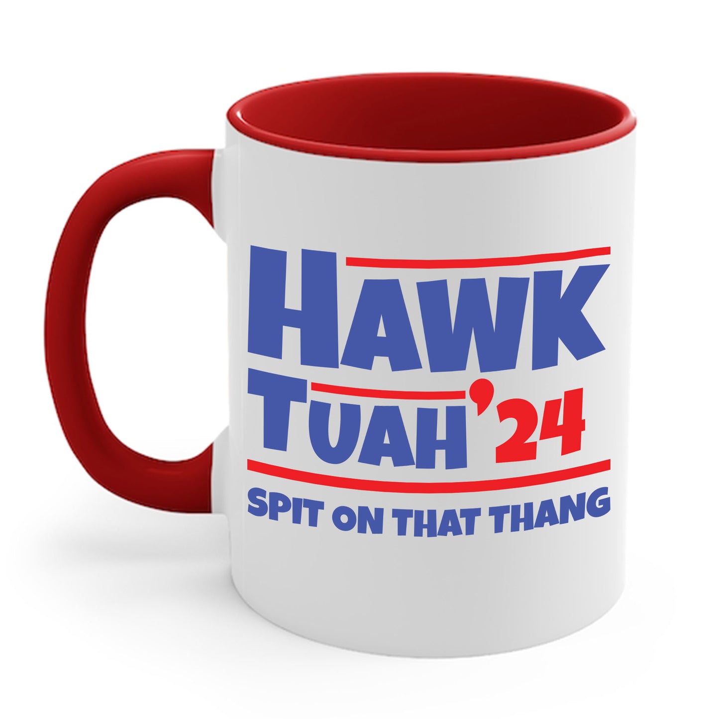 Funny Hawk Tush Spit on that Thang Presidential Candidate Parody Coffee Mug For Men Women