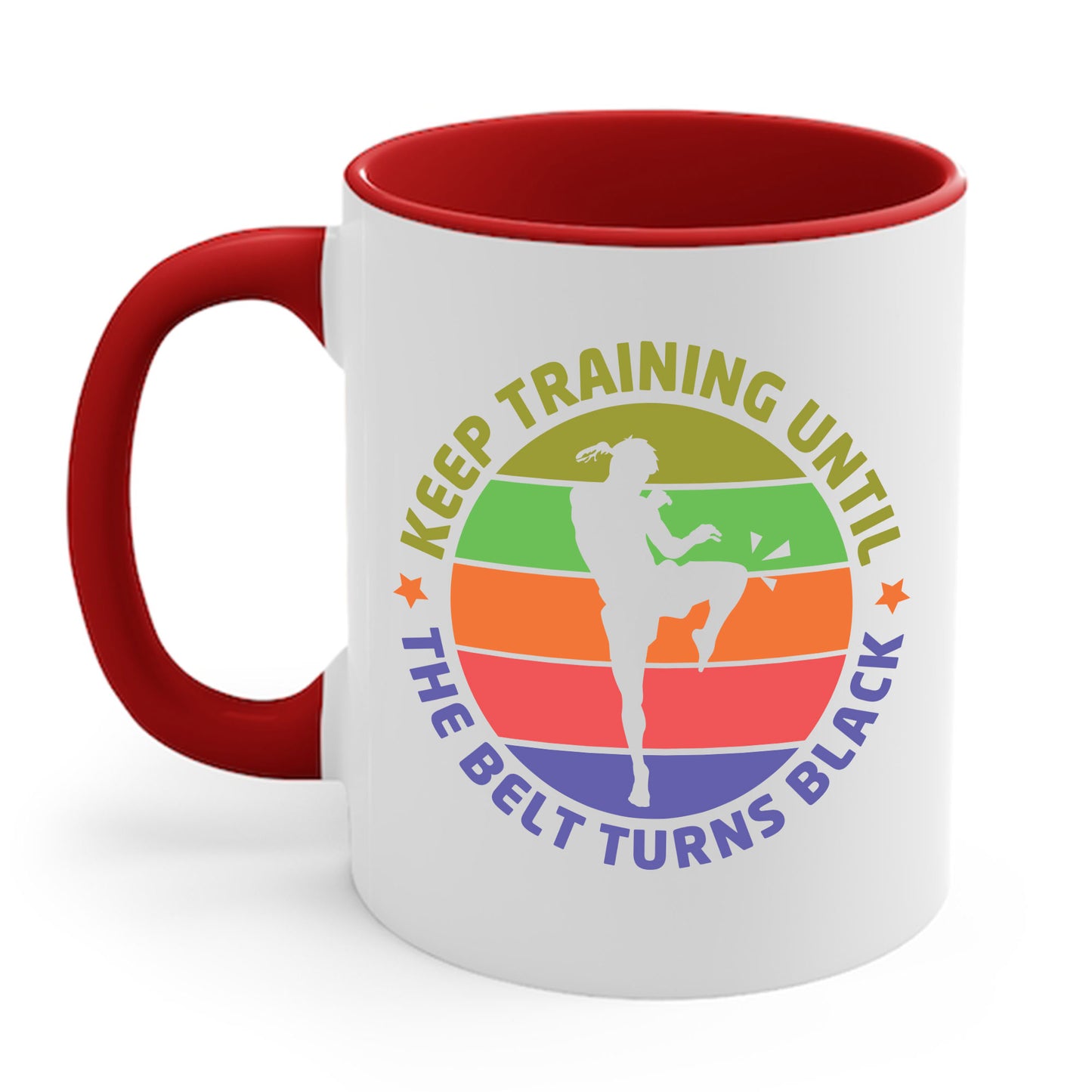 Funny Keep Training Until The Belt Turns Black Karate Coffee Mug For Men Women Kids