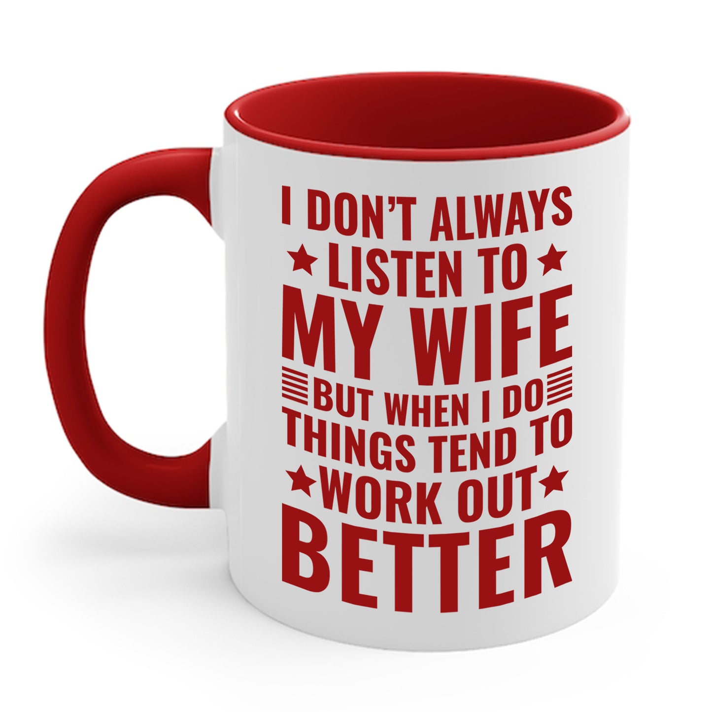 I Dont Always Listen To My Wife Funny Wife Husband Lovers Coffee Mug