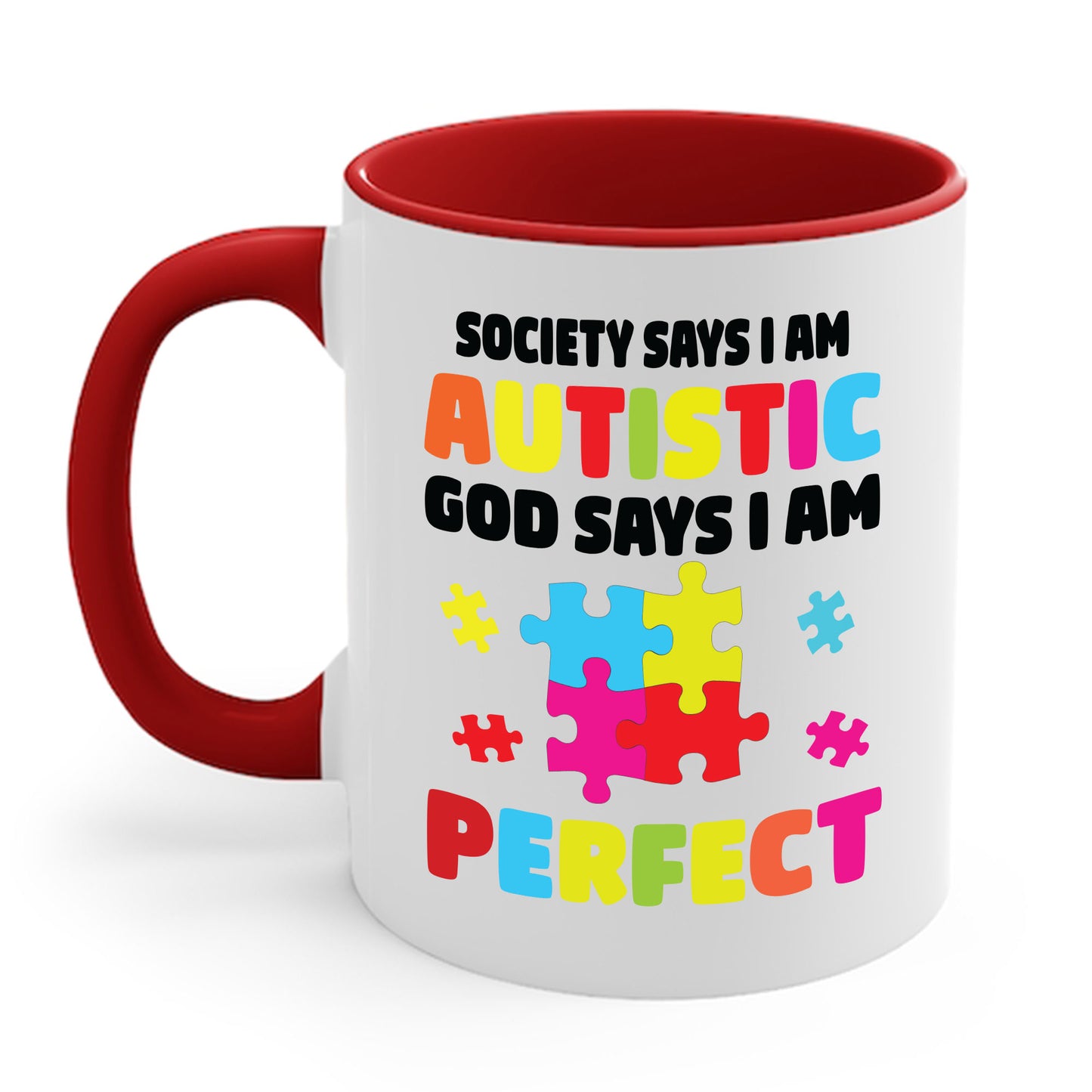 Funny Society Says I'm Autistic God Says I'm Perfect Autism Gifts Coffee Mug For Men Women