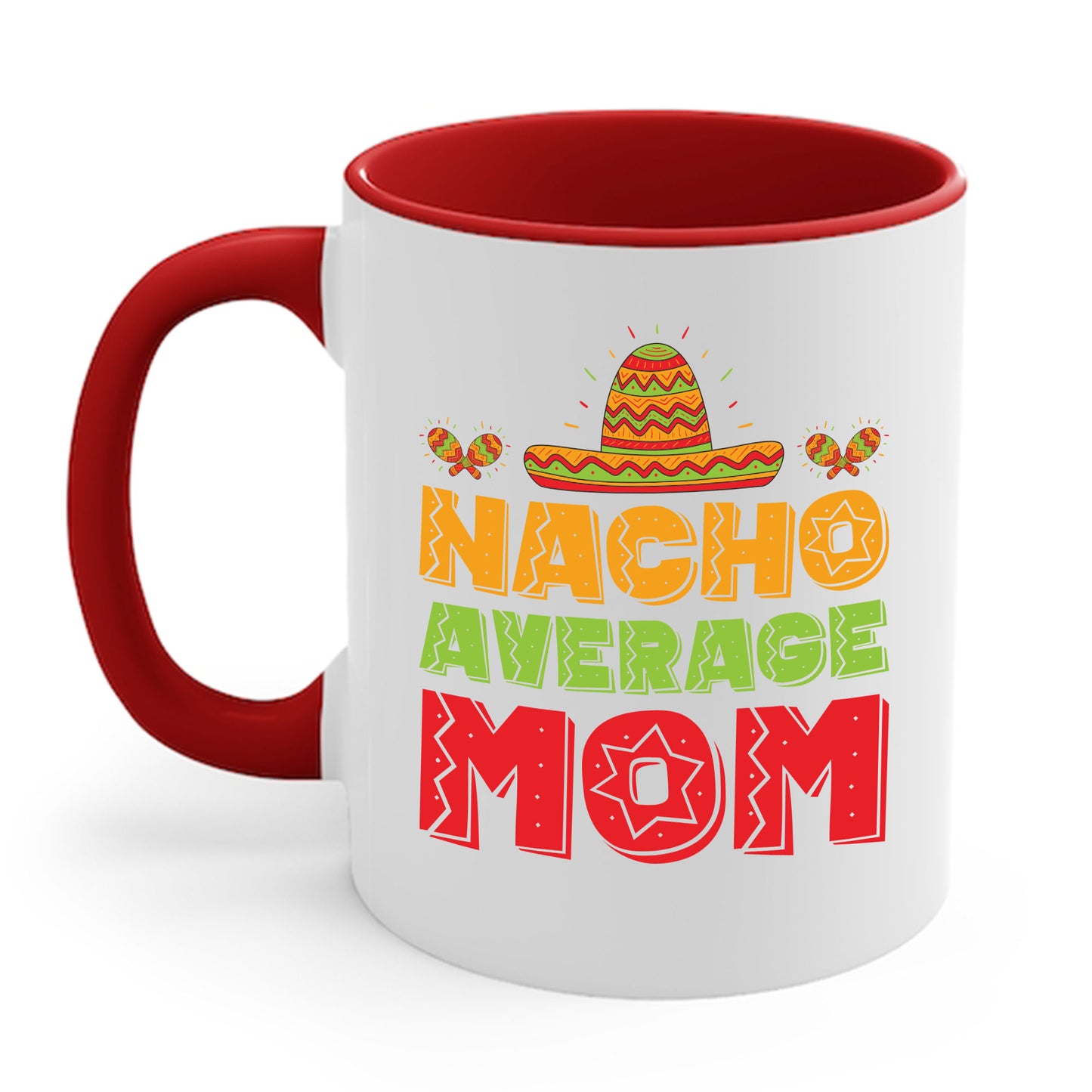 Funny Nacho Average Mama Cinco De Mayo Mom Mother Mexican Fiesta Coffee Mug