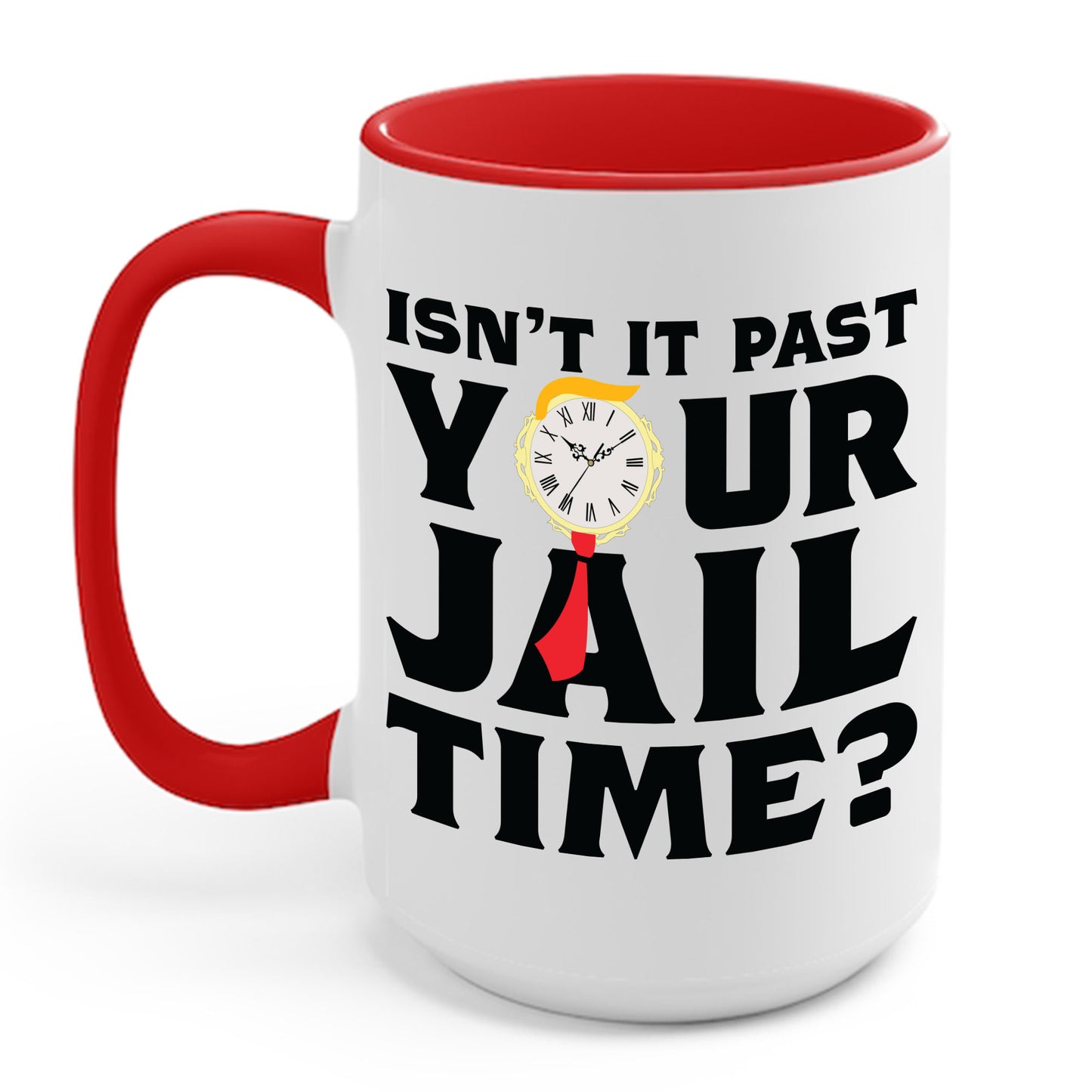 Isn’t It Past Your Jail Time Funny Saying Joke Humour Coffee Mug For Men Women