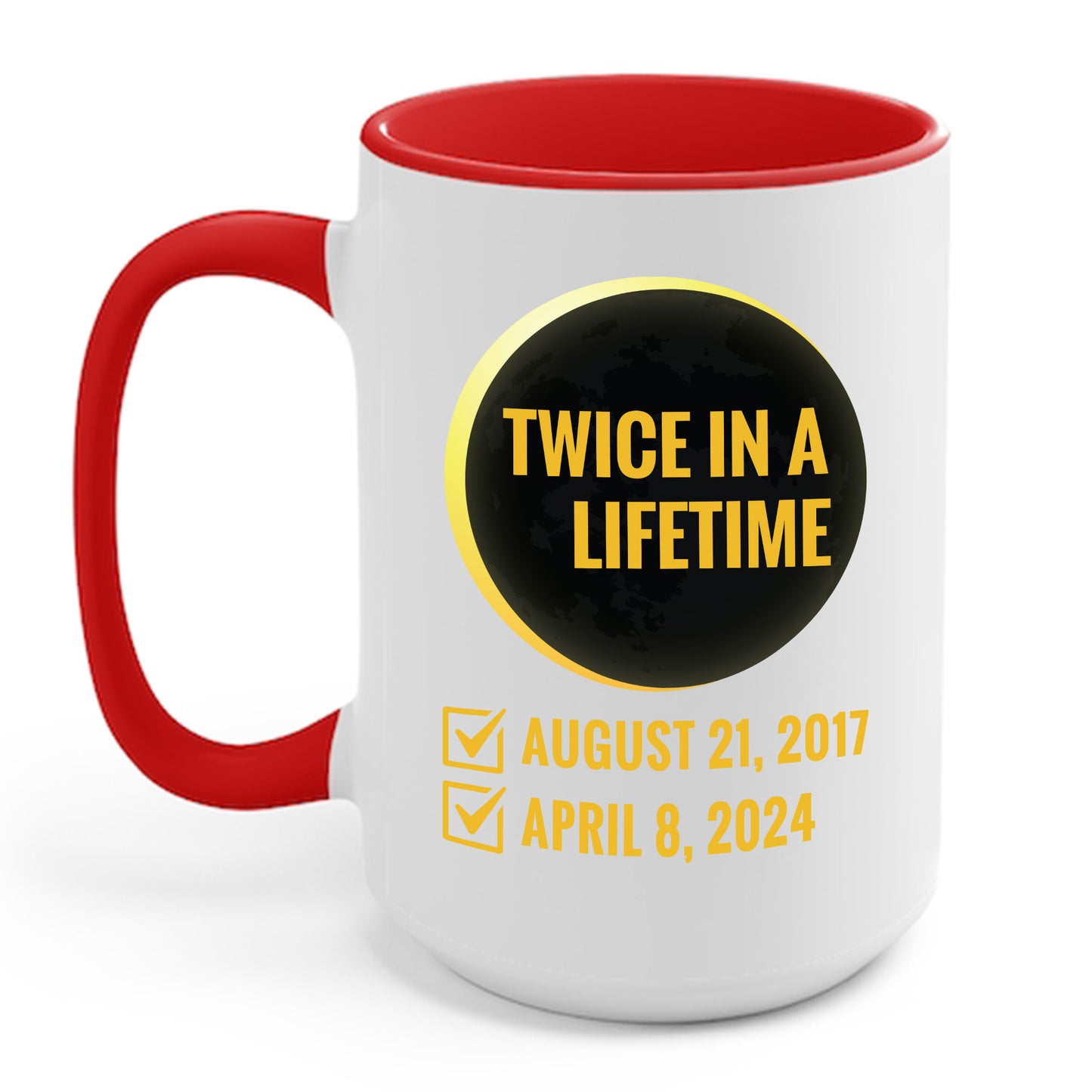 Solar Eclipse Shirt Twice in Lifetime 2024 Funny Solar Eclipse Coffee Mug For Men Women