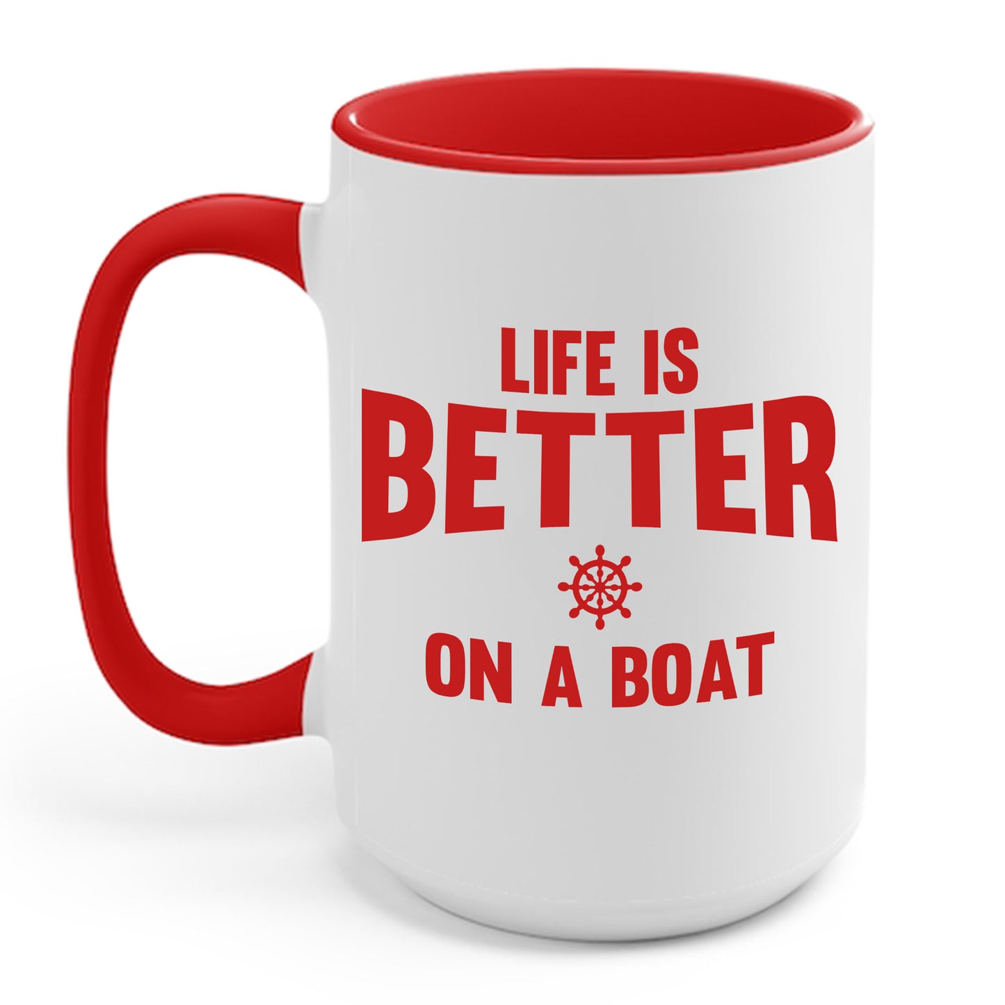 Funny Life is Better on a Boat Boating Saying for Boaters and Sailors Coffee Mug for Men Women