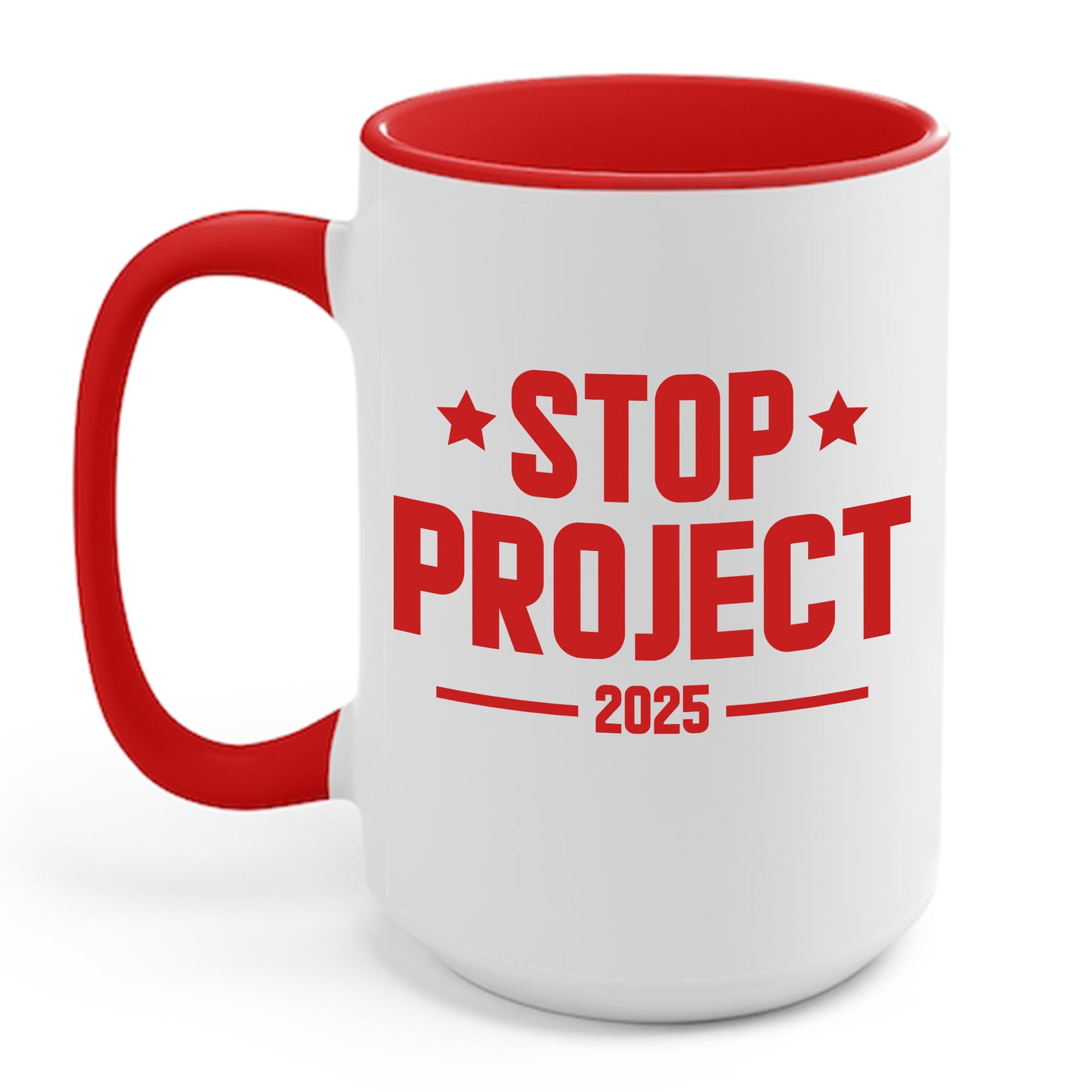 Stop Project 2025 Coffee Mug For Women Men