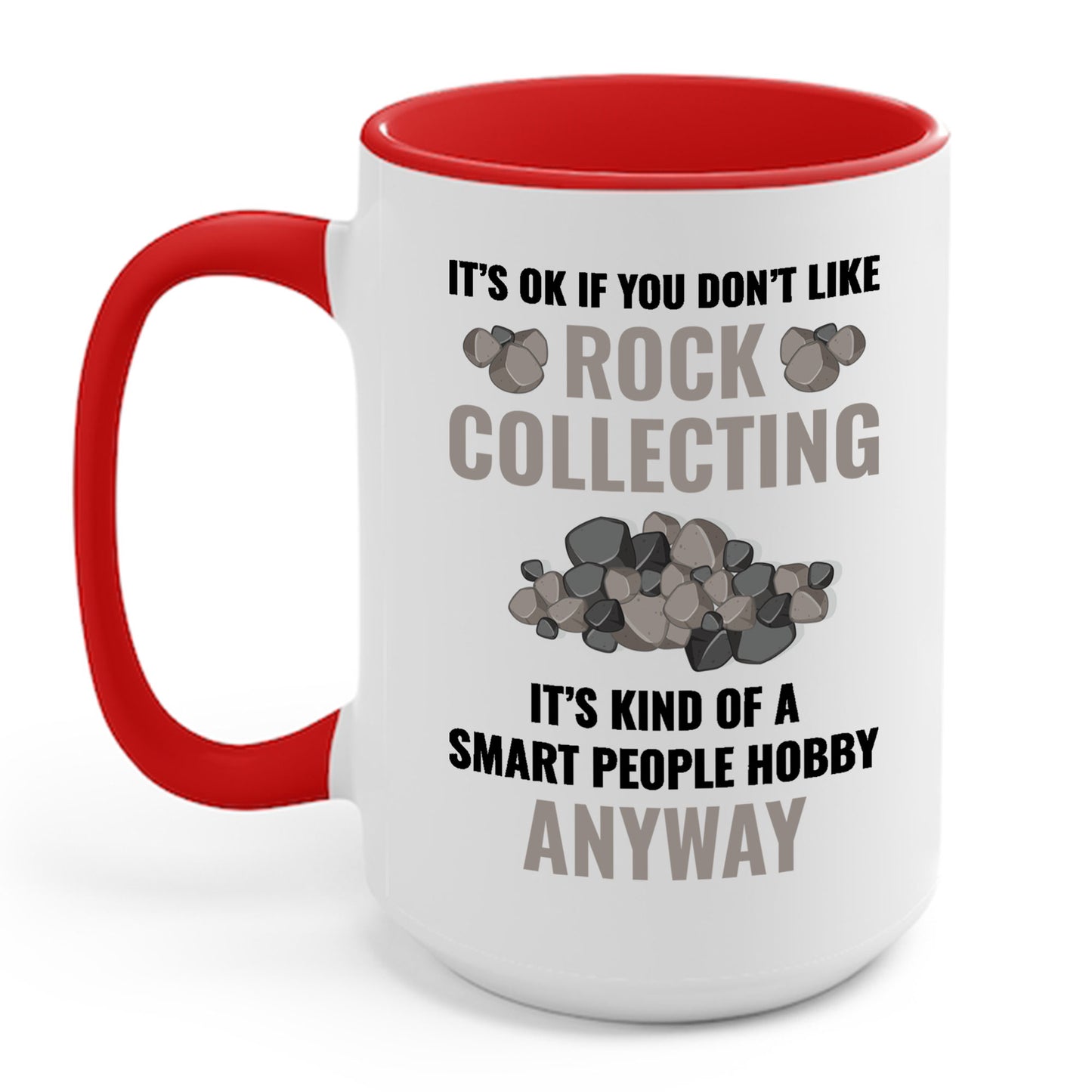 Smart People Hobby Rock Collecting Funny Geologist Gift Coffee Mug For Men Women