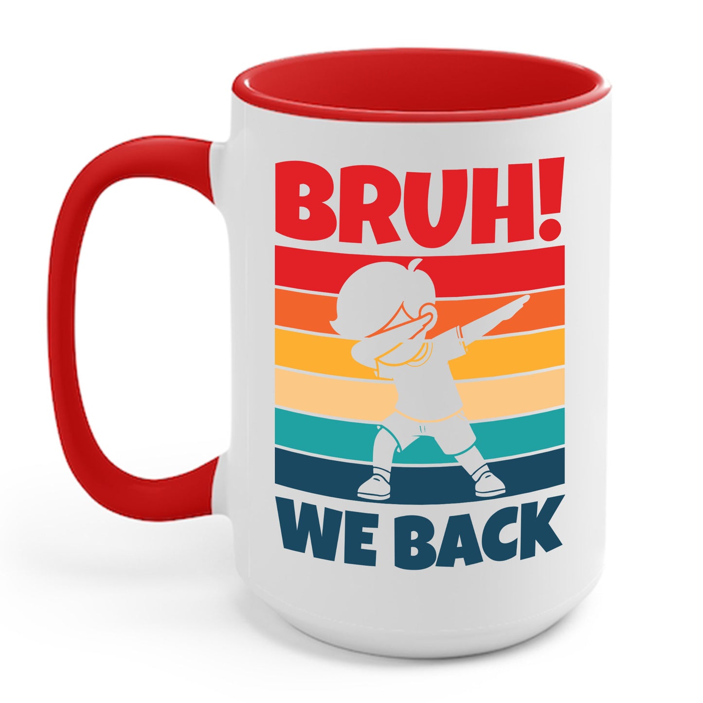 Funny Bruh We Back Teachers Kids Funny Back To School Coffee Mug