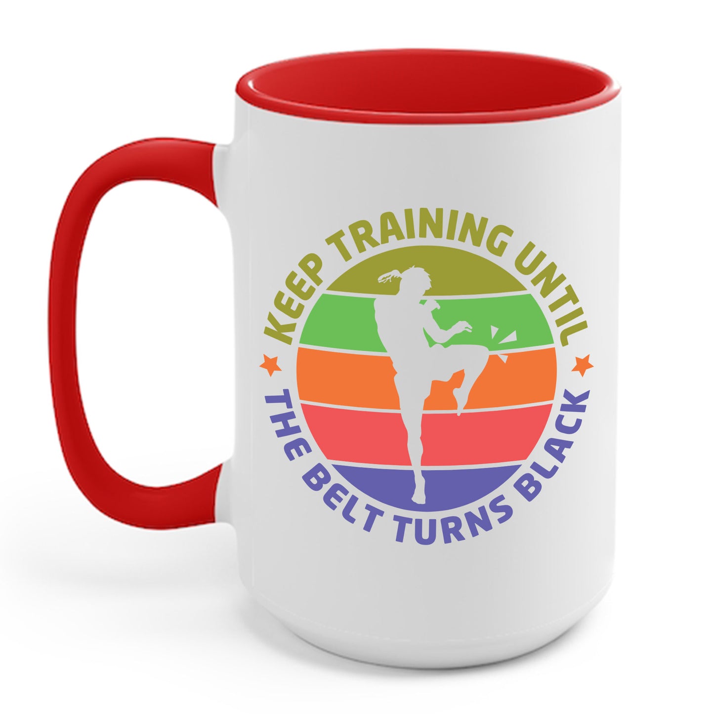 Funny Keep Training Until The Belt Turns Black Karate Coffee Mug For Men Women Kids