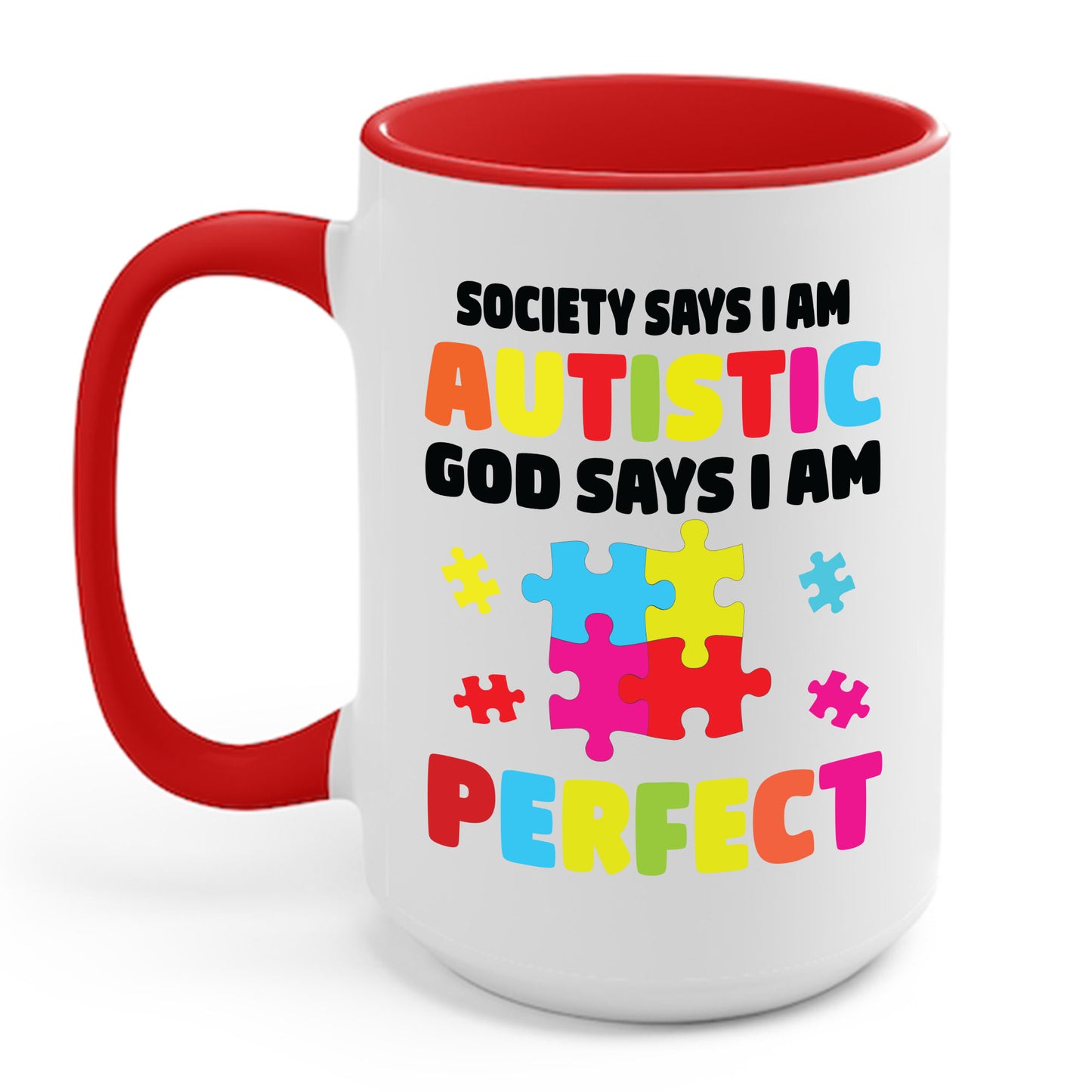 Funny Society Says I'm Autistic God Says I'm Perfect Autism Gifts Coffee Mug For Men Women