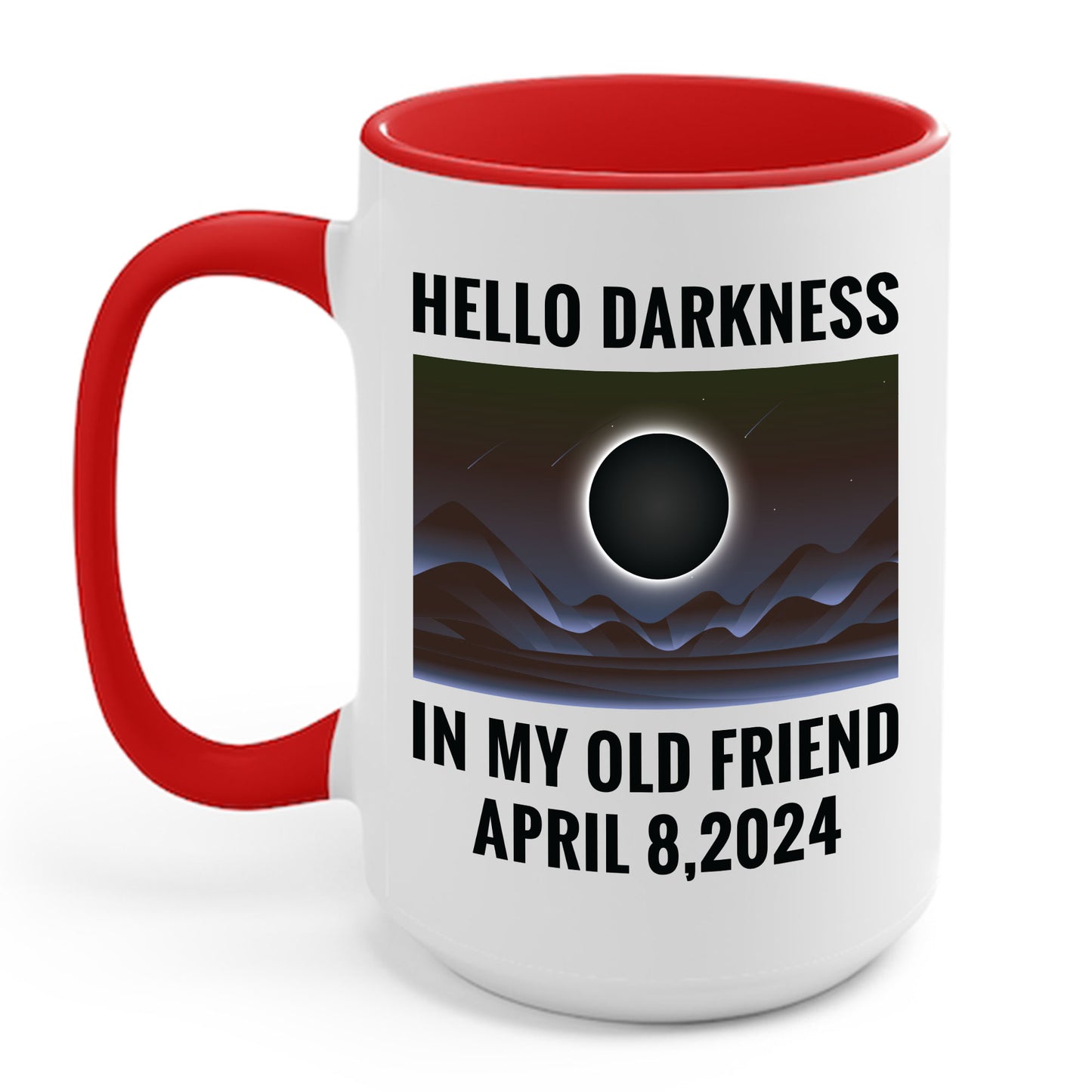 Funny Hello Darkness My Old Friend Solar Eclipse April 08, 2024 Coffee Mug For Men Women