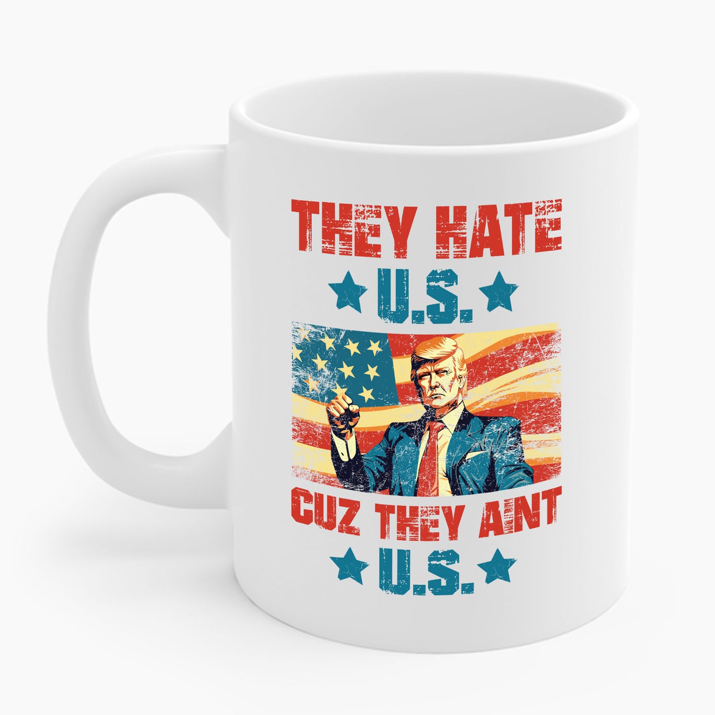 They Hate Us Cuz They Ain't Us Funny Trump 4th Of July 2024 Coffee Mug For Men Women