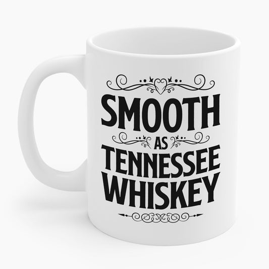 Funny Smooth As Tennessee Whiskey Country Drinking Coffee Mug For Men Women