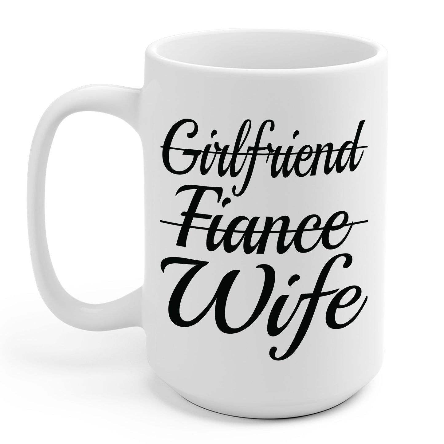 Funny Girlfriend, Fiance, Wife  Engagement Party Tee Coffee Mug For Men